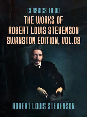 cover image of The Works of Robert Louis Stevenson: Swanston Edition, Volume 9